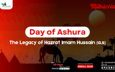 10th Muharram – The Day of Ashura: Imam Husayn’s (a.s.) Stand Against Injustice